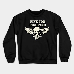 five for fighting Crewneck Sweatshirt